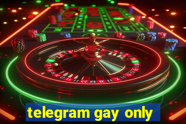 telegram gay only